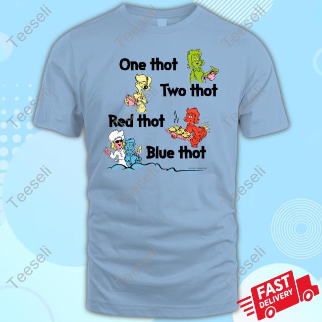 One Thot Two Thot Red Thot Blue Thot Shirt